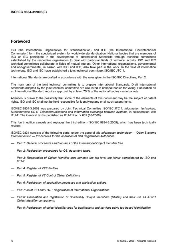 ISO/IEC 9834-3:2008 ISO/IEC 9834-3:2008 - Information technology -- Open Systems Interconnection -- Procedures for the operation of OSI Registration Authorities: Registration of Object Identifier arcs beneath the top-level arc jointly administered by ISO and ITU-T - Page 4 preview