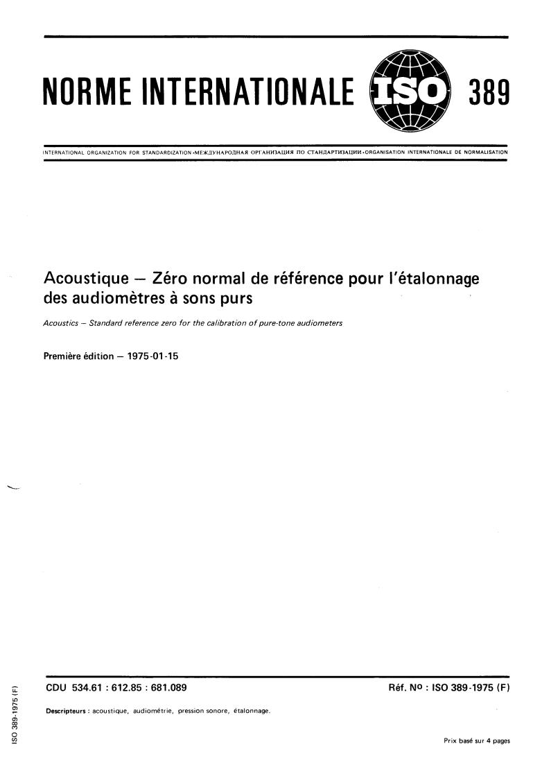ISO 389:1975 - Acoustics — Reference zero for the calibration of audiometric equipment
Released:1/15/1975
