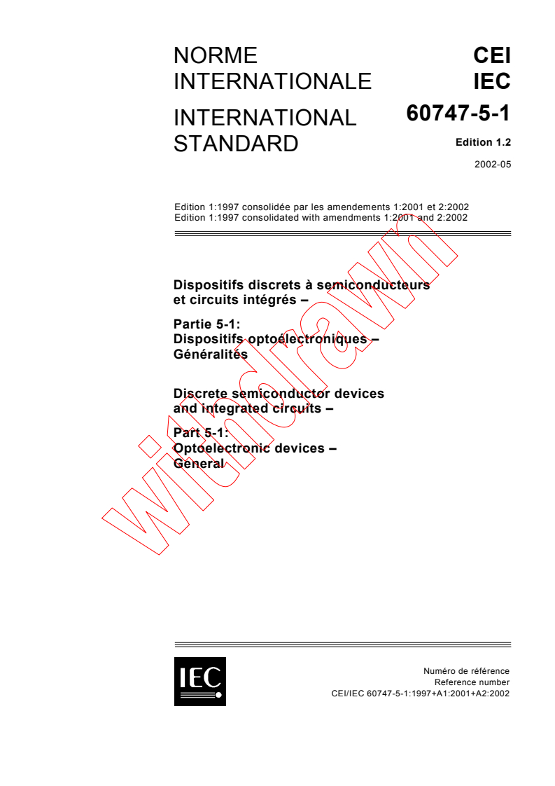 IEC 60747-5-1:1997+AMD1:2001+AMD2:2002 CSV - Discrete semiconductor devices and integrated circuits - Part 5-1: Optoelectronic devices - General
Released:5/14/2002
Isbn:2831862914