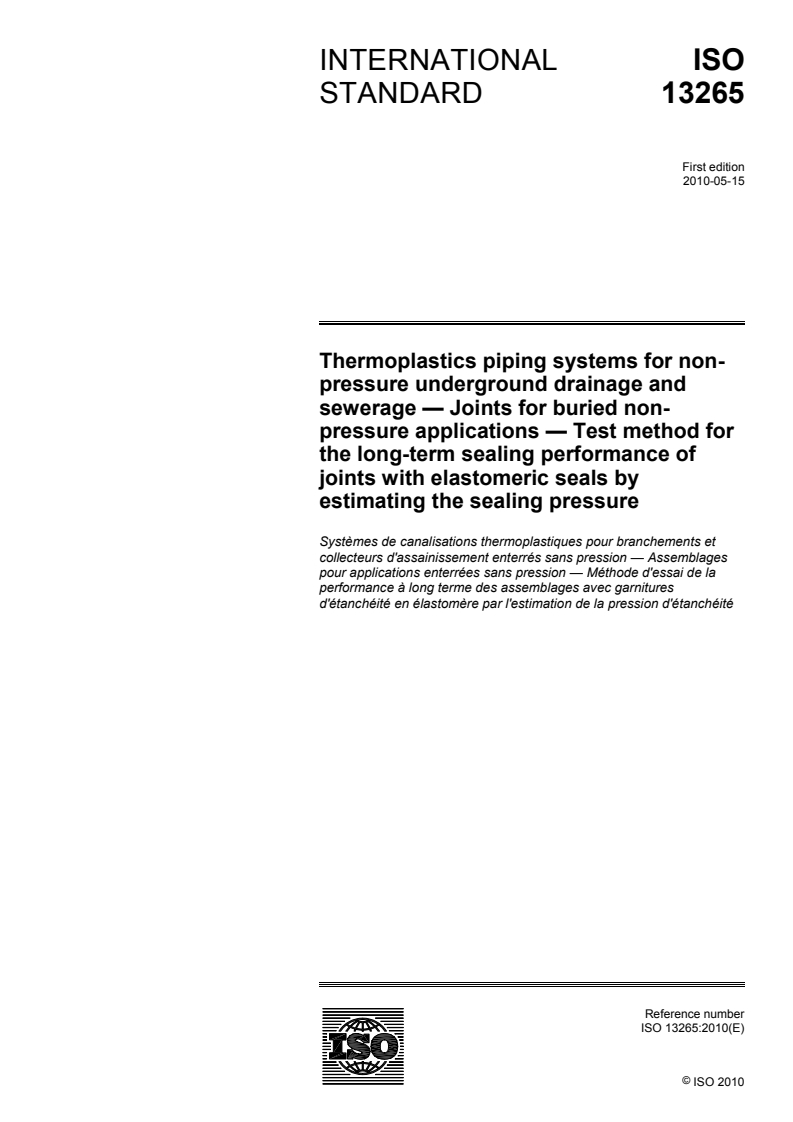 ISO 13265:2010 - Thermoplastics piping systems for non-pressure underground drainage and sewerage — Joints for buried non-pressure applications — Test method for the long-term sealing performance of joints with elastomeric seals by estimating the sealing pressure
Released:4/29/2010