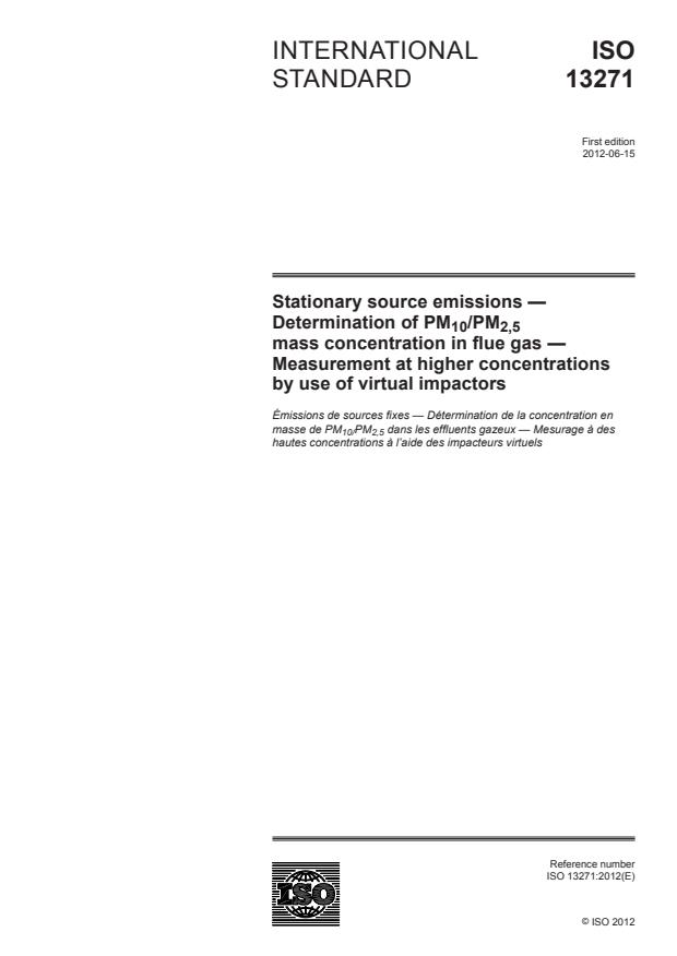 ISO 13271:2012 - Stationary source emissions -- Determination of PM10/PM2,5 mass concentration in flue gas -- Measurement at higher concentrations by use of virtual impactors