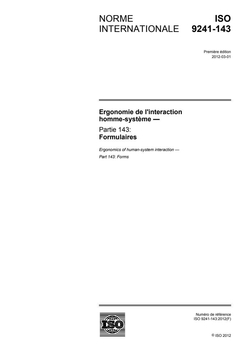 ISO 9241-143:2012 - Ergonomie de l'interaction homme-système — Partie 143: Formulaires
Released:2/24/2012