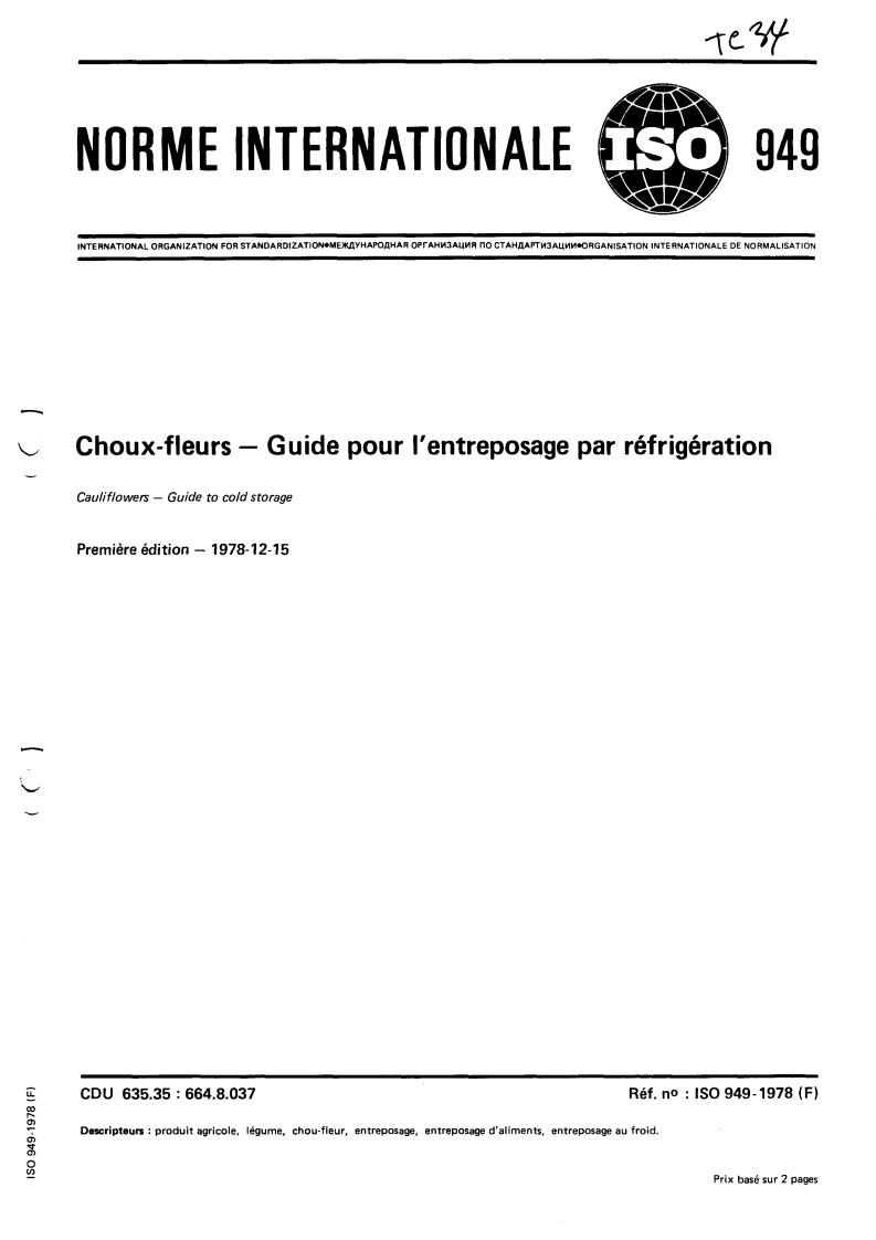 ISO 949:1978 - Cauliflowers — Guide to cold storage
Released:12/1/1978