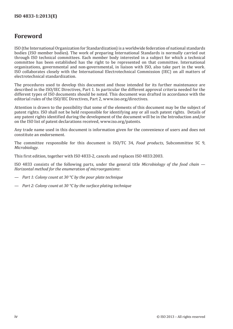 ISO 4833-1:2013 ISO 4833-1:2013 - Microbiology of the food chain — Horizontal method for the enumeration of microorganisms — Part 1: Colony count at 30 °C by the pour plate technique
Released:8/19/2013 - Page 4 preview