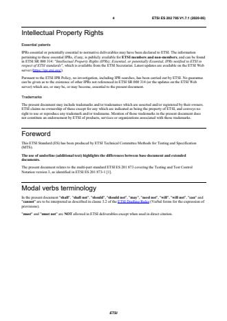 SIST ES 202 785 V1.7.1:2020 ETSI ES 202 785 V1.7.1 (2020-05) - Methods for Testing and Specification (MTS); The Testing and Test Control Notation version 3; TTCN-3 Language Extensions: Behaviour Types - Page 4 preview