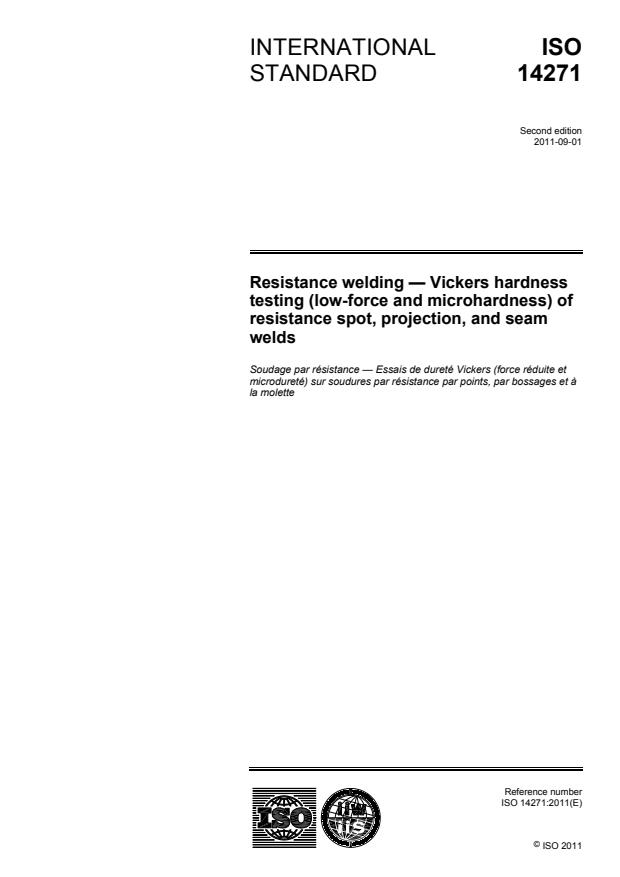 ISO 14271:2011 - Resistance welding -- Vickers hardness testing (low-force and microhardness) of resistance spot, projection, and seam welds