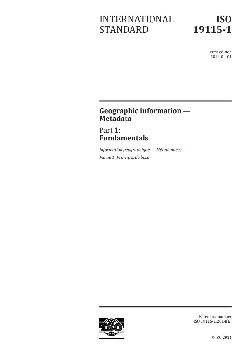 ISO 19115-1:2014 - Geographic information — Metadata — Part 1: Fundamentals
Released:3/19/2014