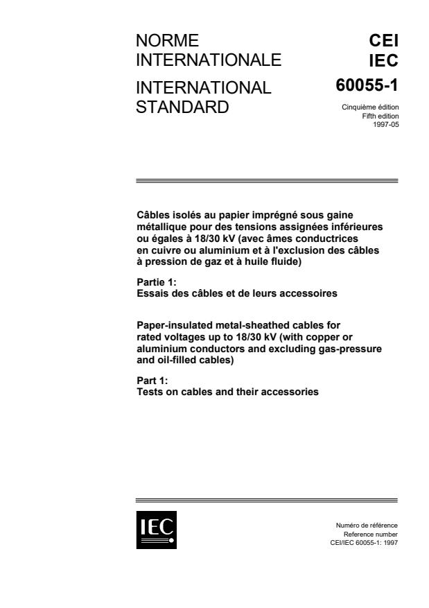 IEC 60055-1:1997 - Paper-insulated metal-sheathed cables for rated voltages up to 18/30 kV (with copper or aluminium conductors and excluding gas-pressure and oil-filled cables) - Part 1: Tests on cables and their accessories