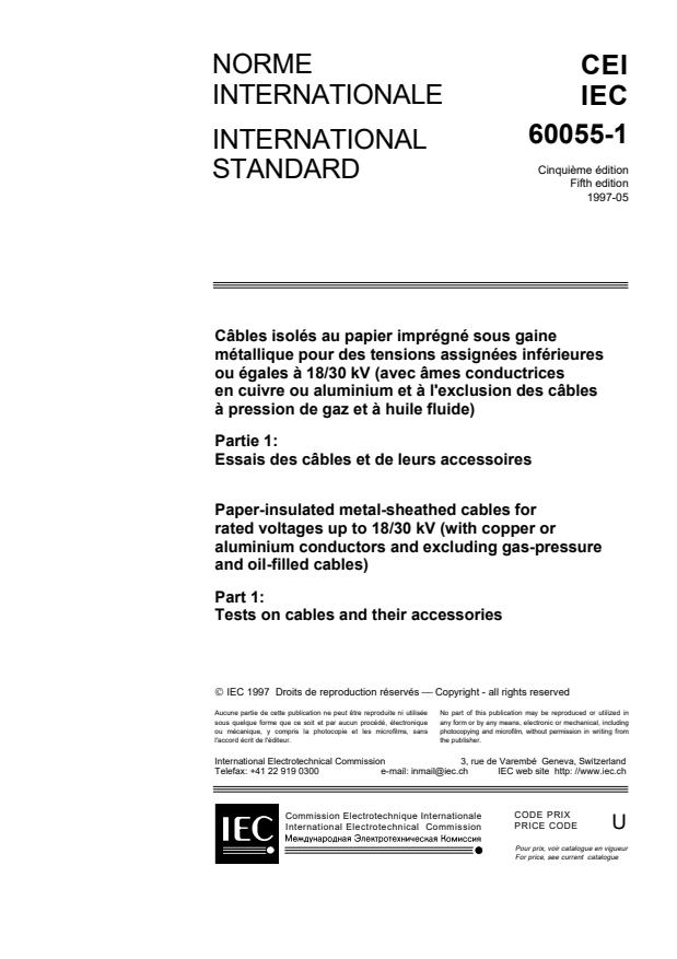 IEC 60055-1:1997 - Paper-insulated metal-sheathed cables for rated voltages up to 18/30 kV (with copper or aluminium conductors and excluding gas-pressure and oil-filled cables) - Part 1: Tests on cables and their accessories