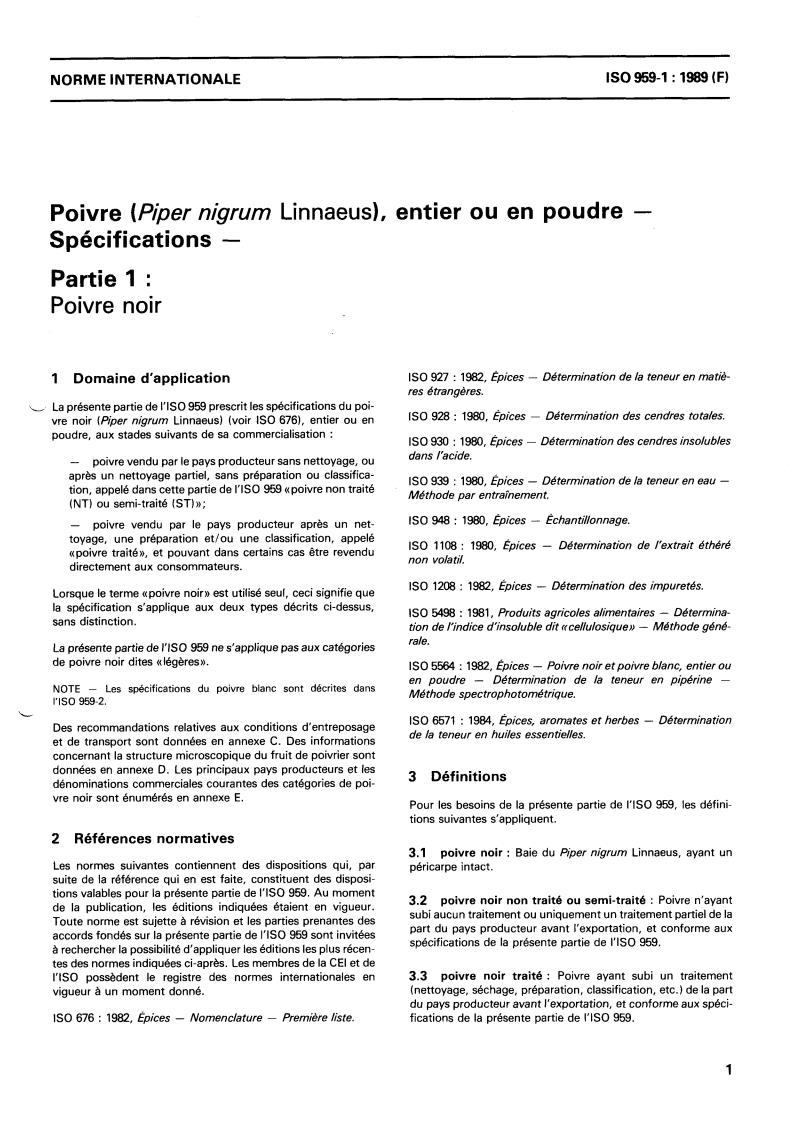 ISO 959-1:1989 - Pepper (Piper nigrum Linnaeus), whole or ground — Specification — Part 1: Black pepper
Released:11/9/1989