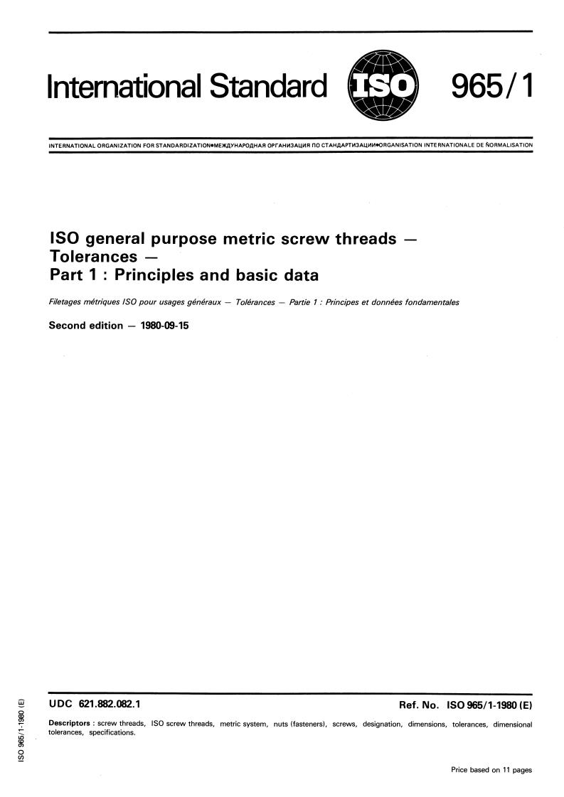 ISO 965-1:1980 - ISO general purpose metric screw threads — Tolerances — Part 1: Principles and basic data
Released:9/1/1980