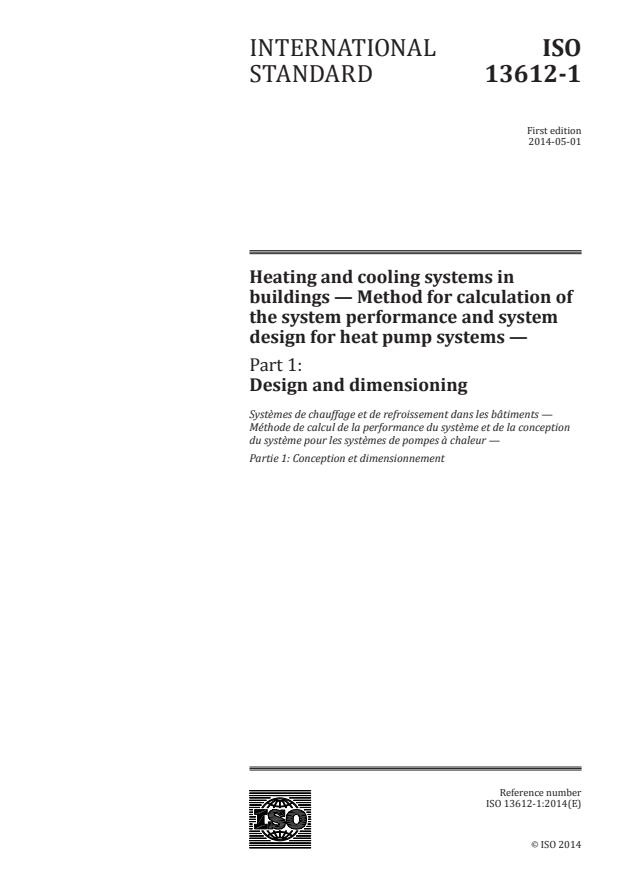 ISO 13612-1:2014 - Heating and cooling systems in buildings -- Method for calculation of the system performance and system design for heat pump systems