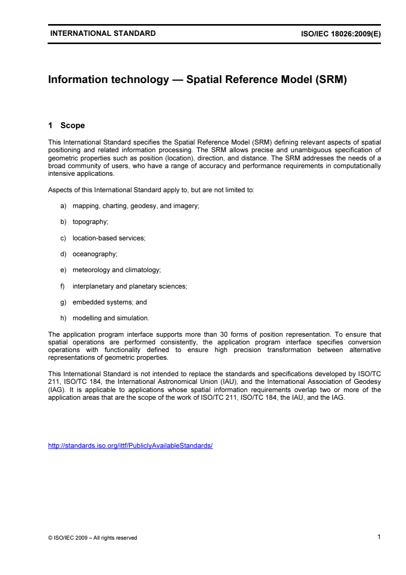 ISOIEC_18026E_SCOPE - ISO/IEC 18026:2009 - Information technology — Spatial Reference Model (SRM)
Released:7/13/2009