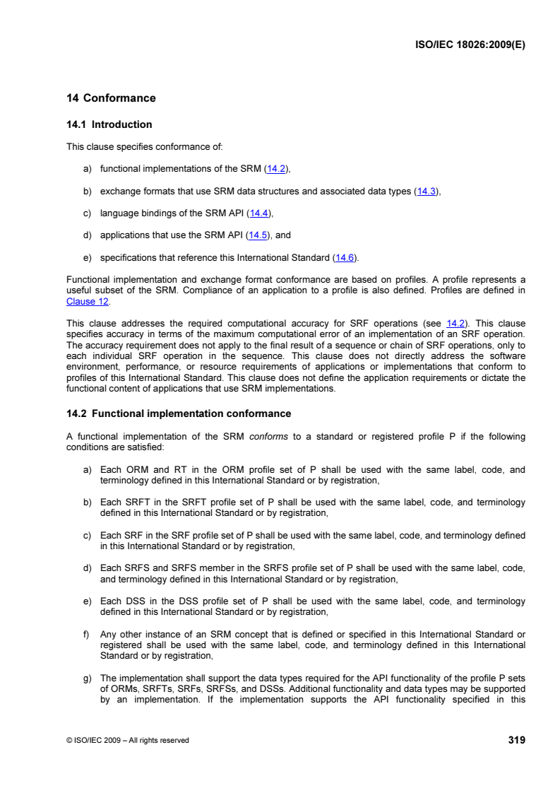 ISOIEC_18026E_CONFORMANCE - ISO/IEC 18026:2009 - Information technology — Spatial Reference Model (SRM)
Released:7/13/2009