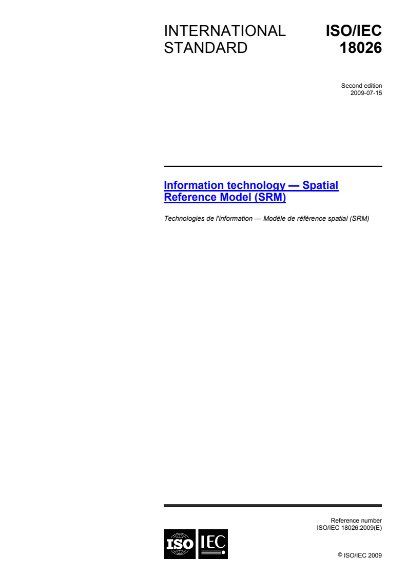 ISO_IEC_18026_Ed2 - ISO/IEC 18026:2009 - Information technology — Spatial Reference Model (SRM)
Released:7/13/2009