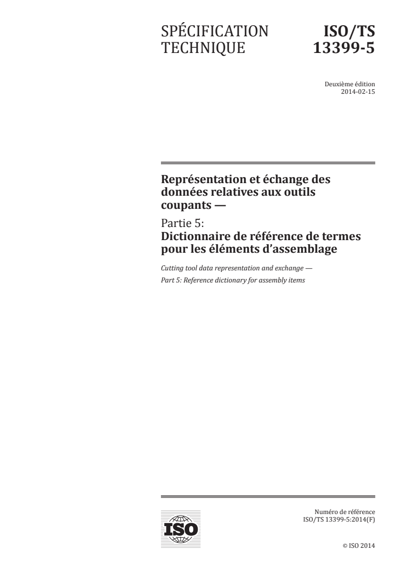 ISO/TS 13399-5:2014 - Représentation et échange des données relatives aux outils coupants — Partie 5: Dictionnaire de référence de termes pour les éléments d'assemblage
Released:5/23/2017