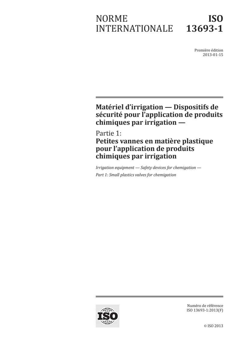 ISO 13693-1:2013 - Matériel d'irrigation — Dispositifs de sécurité pour l'application de produits chimiques par irrigation — Partie 1: Petites vannes en matière plastique pour l'application de produits chimiques par irrigation
Released:24. 08. 2016