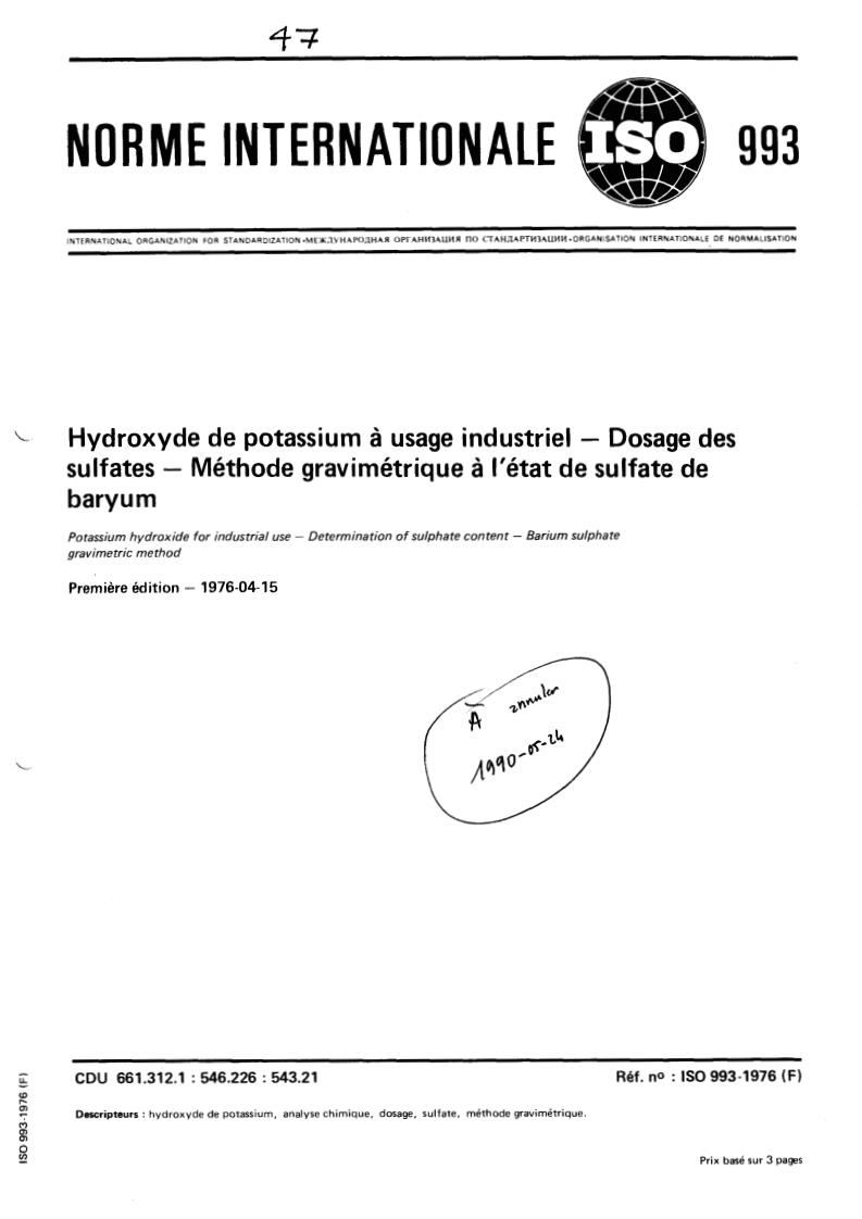 ISO 993:1976 - Potassium hydroxide for industrial use — Determination of sulphate content — Barium sulphate gravimetric method
Released:4/1/1976