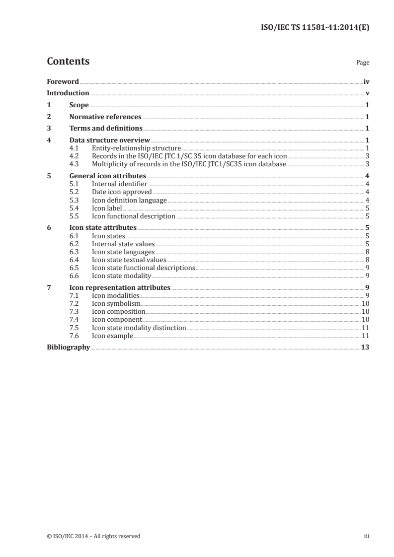 ISO/IEC TS 11581-41:2014 - Information technology — User interface icons — Part 41: Data structure to be used by the ISO/IEC JTC 1/SC 35 icon database
Released:5/19/2014