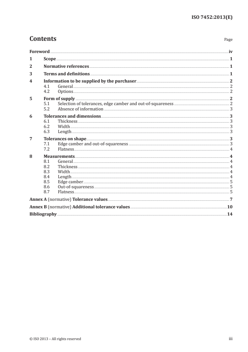 ISO 7452:2013 ISO 7452:2013 - Hot-rolled steel plates — Tolerances on dimensions and shape
Released:8. 01. 2013