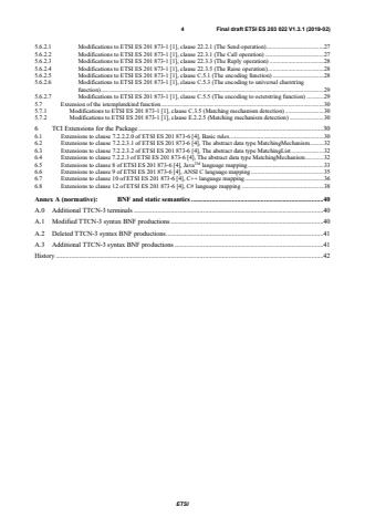 SIST ES 203 022 V1.3.1:2019 ETSI ES 203 022 V1.3.1 (2019-02) - Methods for Testing and Specification (MTS); The Testing and Test Control Notation version 3; TTCN-3 Language Extensions: Advanced Matching - Page 4 preview