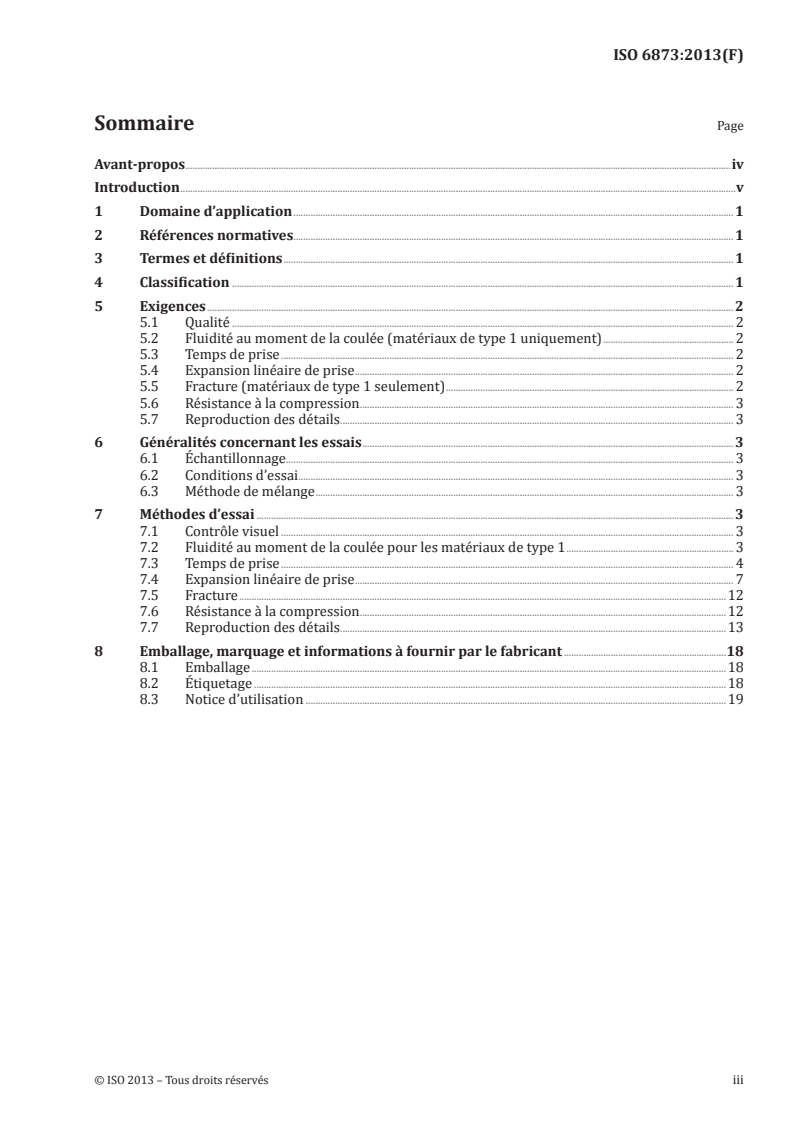 ISO 6873:2013 ISO 6873:2013 - Médecine bucco-dentaire — Produits à base de gypse
Released:3/27/2013 - Page 3 preview