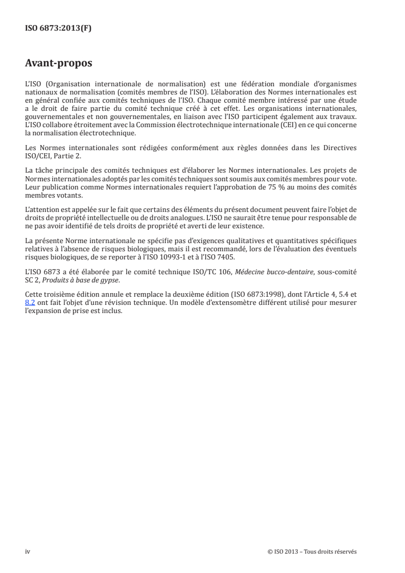 ISO 6873:2013 ISO 6873:2013 - Médecine bucco-dentaire — Produits à base de gypse
Released:3/27/2013 - Page 4 preview