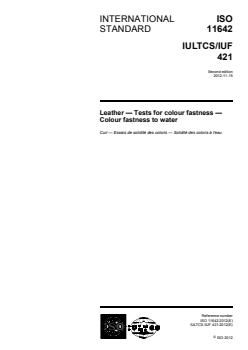 ISO 11642:2012 - Leather — Tests for colour fastness — Colour fastness to water
Released:11/14/2012 - Page 1 preview