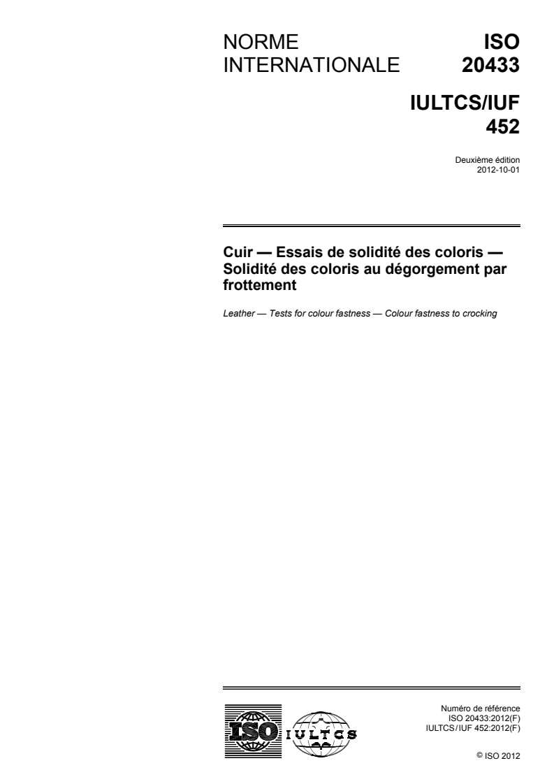 ISO 20433:2012 - Cuir — Essais de solidité des coloris — Solidité des coloris au dégorgement par frottement
Released:9/24/2012