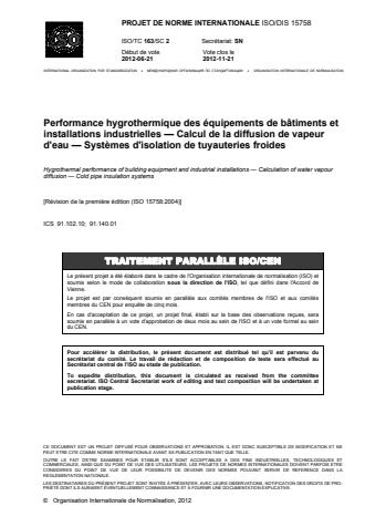 ISO 15758:2014 - Performance hygrothermique des équipements de bâtiments et installations industrielles -- Calcul de la diffusion de vapeur d'eau -- Systemes d'isolation de tuyauteries froides