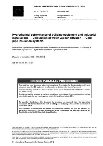ISO 15758:2014 - Hygrothermal performance of building equipment and industrial installations -- Calculation of water vapour diffusion -- Cold pipe insulation systems