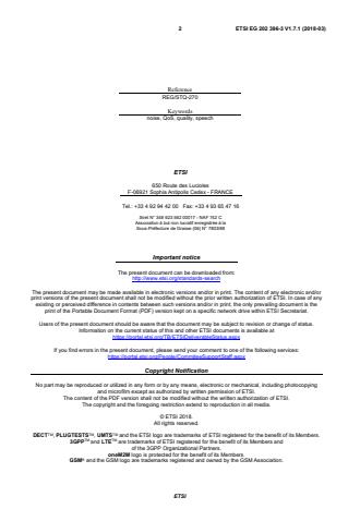 SIST- V ETSI/EG 202 396-3 V1.7.1:2019 ETSI EG 202 396-3 V1.7.1 (2018-05) - Speech and multimedia Transmission Quality (STQ); Speech Quality performance in the presence of background noise; Part 3: Background noise transmission - Objective test methods - Page 2 preview