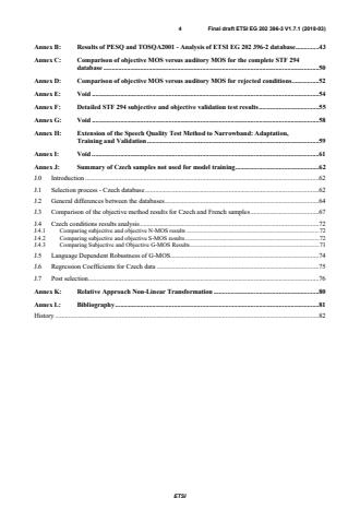 SIST- V ETSI/EG 202 396-3 V1.7.1:2019 ETSI EG 202 396-3 V1.7.1 (2018-03) - Speech and multimedia Transmission Quality (STQ); Speech Quality performance in the presence of background noise; Part 3: Background noise transmission - Objective test methods - Page 4 preview