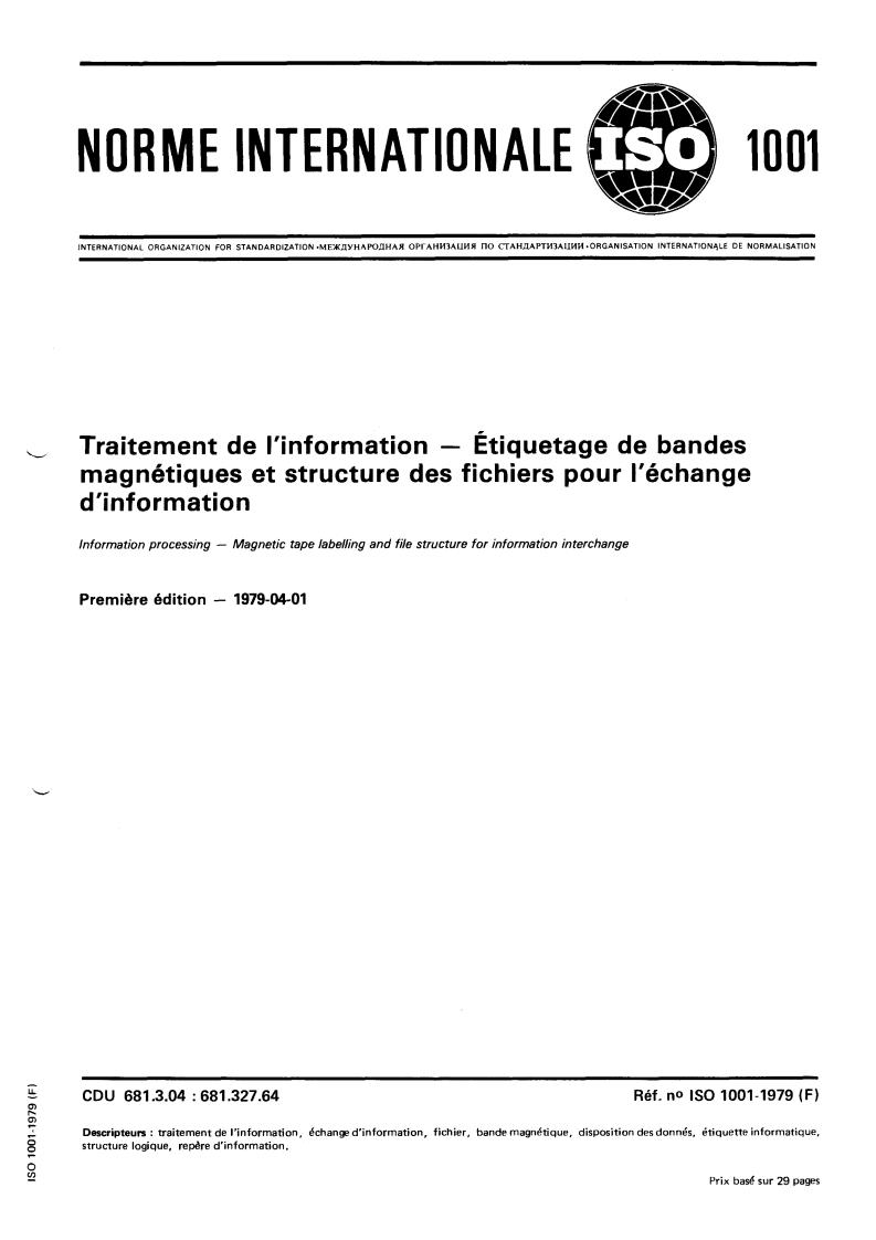 ISO 1001:1979 - Information processing — Magnetic tape labelling and file structure for information interchange
Released:4/1/1979