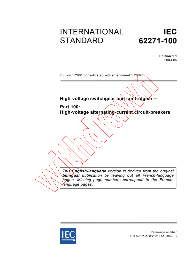 IEC 62271-100:2001+AMD1:2002 CSV - High-voltage switchgear and controlgear - Part 100: High-voltage alternating-current circuit-breakers
Released:5/23/2003
