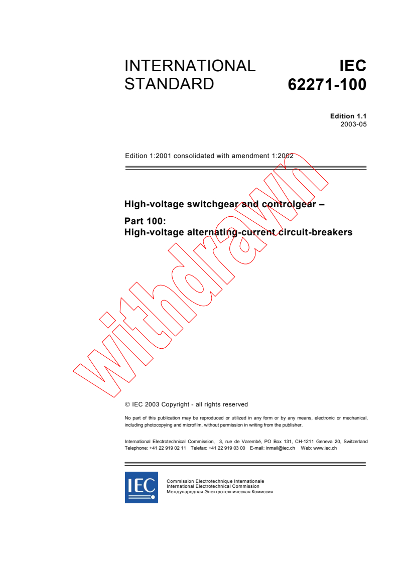 IEC 62271-100:2001+AMD1:2002 CSV - High-voltage switchgear and controlgear - Part 100: High-voltage alternating-current circuit-breakers
Released:5/23/2003