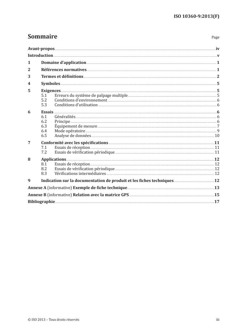 ISO 10360-9:2013 - Spécification géométrique des produits (GPS) — Essais de réception et de vérification périodique des systèmes de mesure tridimensionnels (SMT) — Partie 9: MMT avec systèmes de palpage multiples
Released:11/28/2013