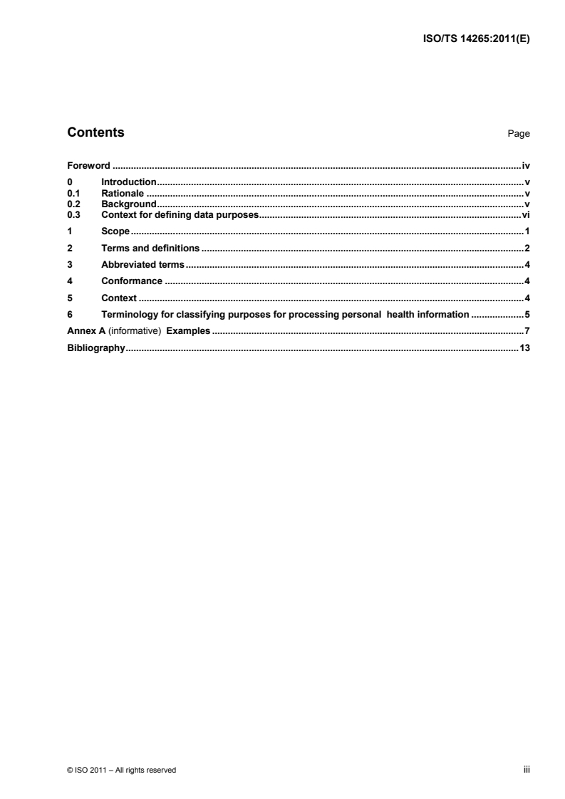 ISO/TS 14265:2011 - Health Informatics - Classification of purposes for processing personal health information
Released:10/28/2011