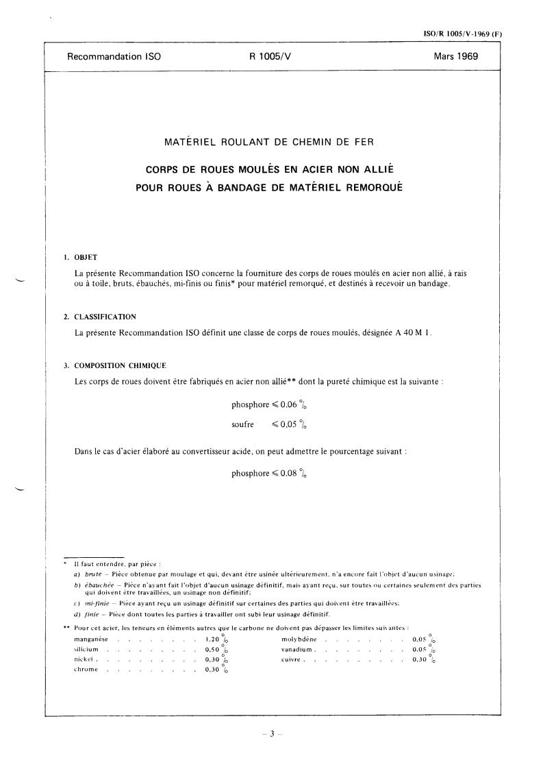 ISO/R 1005-5:1969 - Railway rolling stock material — Part 5: Cast wheel centres in non-alloy steel for tyred wheels for trailer stock
Released:3/1/1969