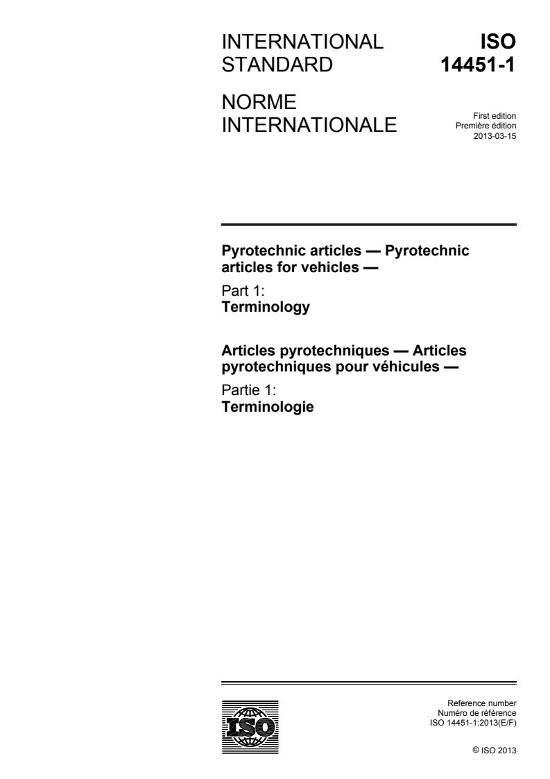 ISO 14451-1:2013 - Pyrotechnic articles — Pyrotechnic articles for vehicles — Part 1: Terminology
Released:3/13/2013