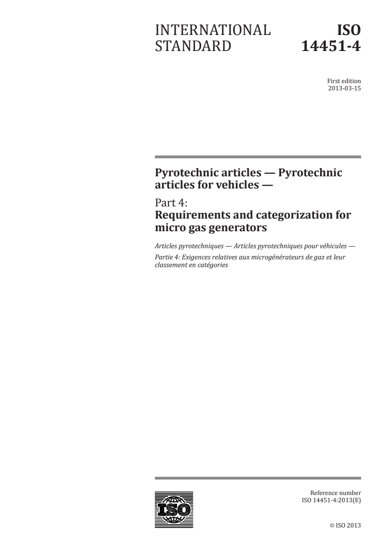 ISO 14451-4:2013 - Pyrotechnic articles — Pyrotechnic articles for vehicles — Part 4: Requirements and categorization for micro gas generators
Released:3/13/2013