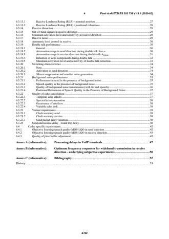 SIST ES 202 739 V1.8.1:2020 ETSI ES 202 739 V1.8.1 (2020-03) - Speech and multimedia Transmission Quality (STQ); Transmission requirements for wideband VoIP terminals (handset and headset) from a QoS perspective as perceived by the user - Page 4 preview