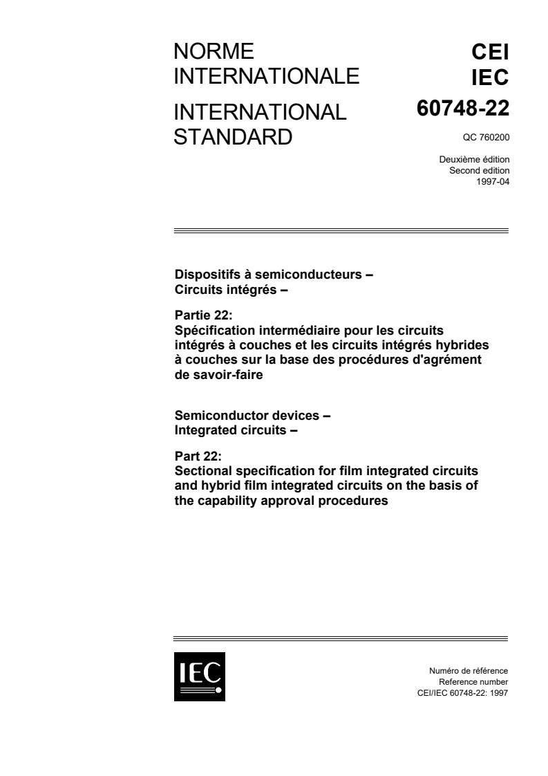 IEC 60748-22:1997 - Semiconductor devices - Integrated circuits - Part 22: Sectional specification for film integrated circuits and hybrid film integrated circuits on the basis of the capability approval procedures