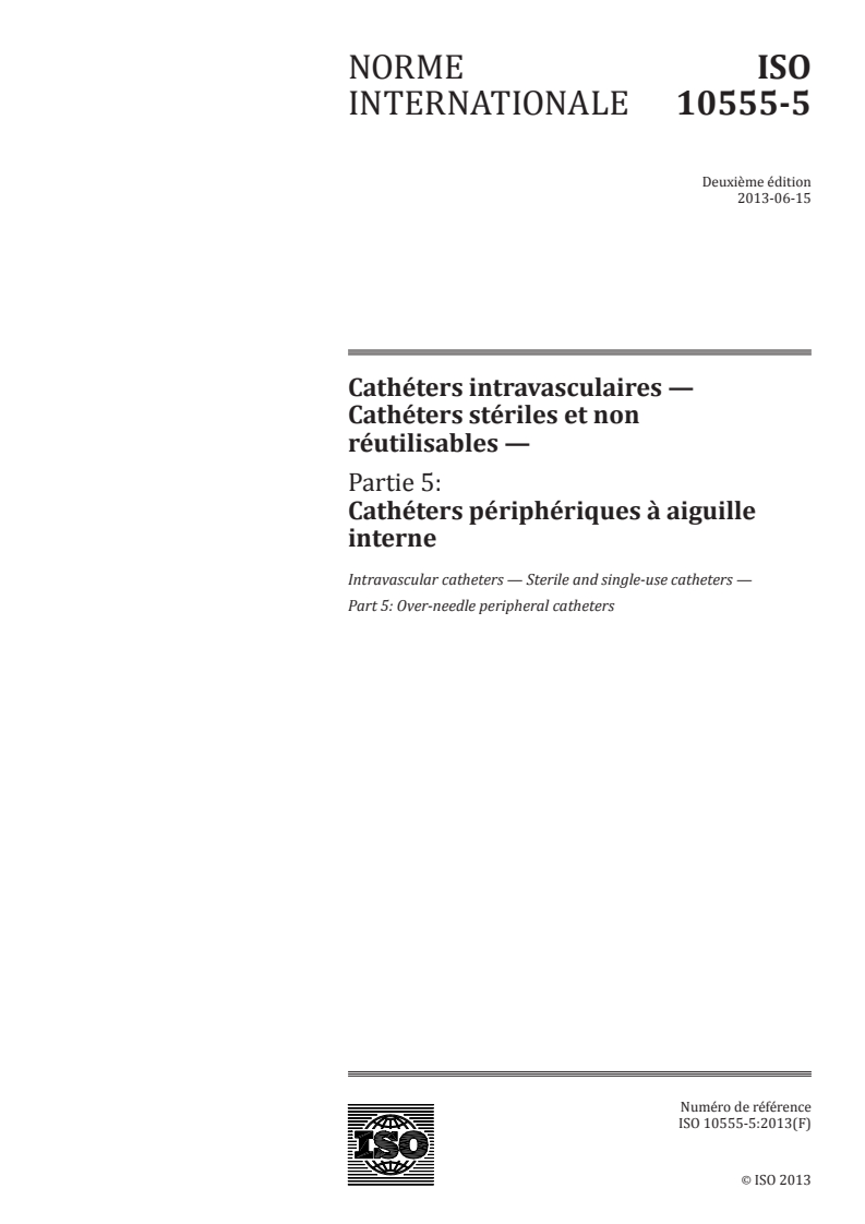 ISO 10555-5:2013 - Cathéters intravasculaires — Cathéters stériles et non réutilisables — Partie 5: Cathéters périphériques à aiguille interne
Released:6/6/2013