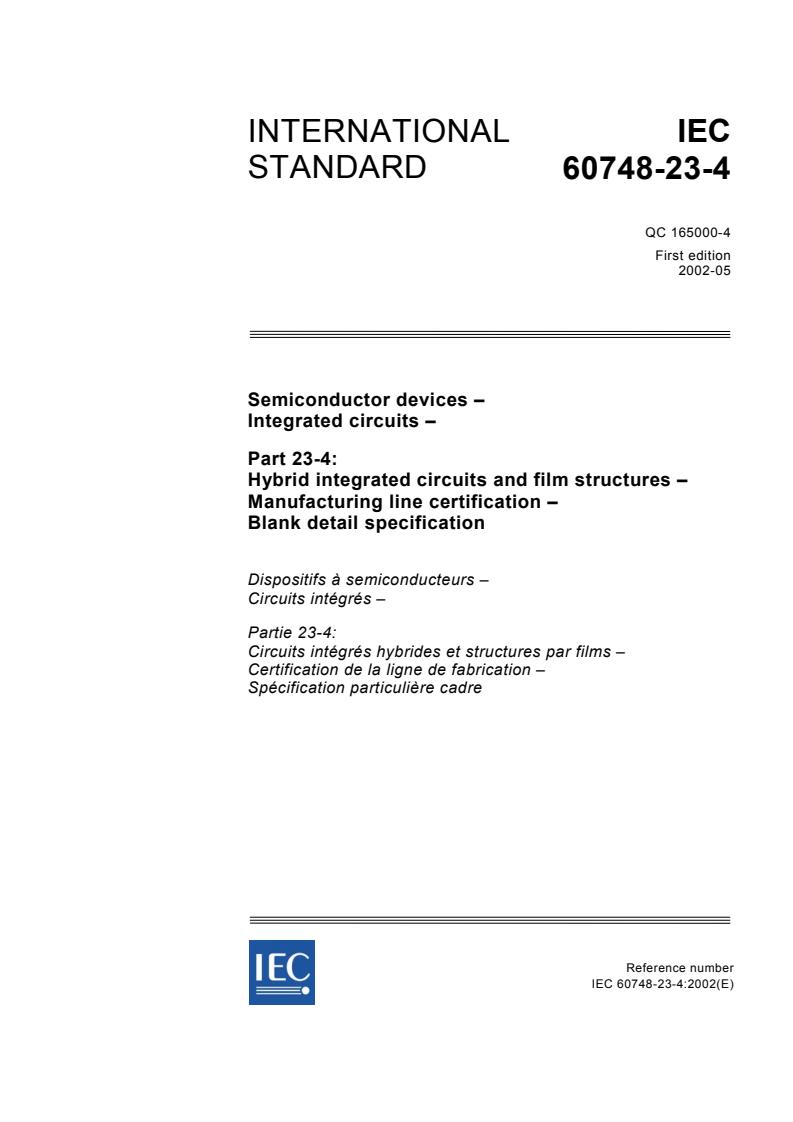 IEC 60748-23-4:2002 - Semiconductor devices - Integrated circuits - Part 23-4: Hybrid integrated circuits and film structures - Manufacturing line certification - Blank detail specification