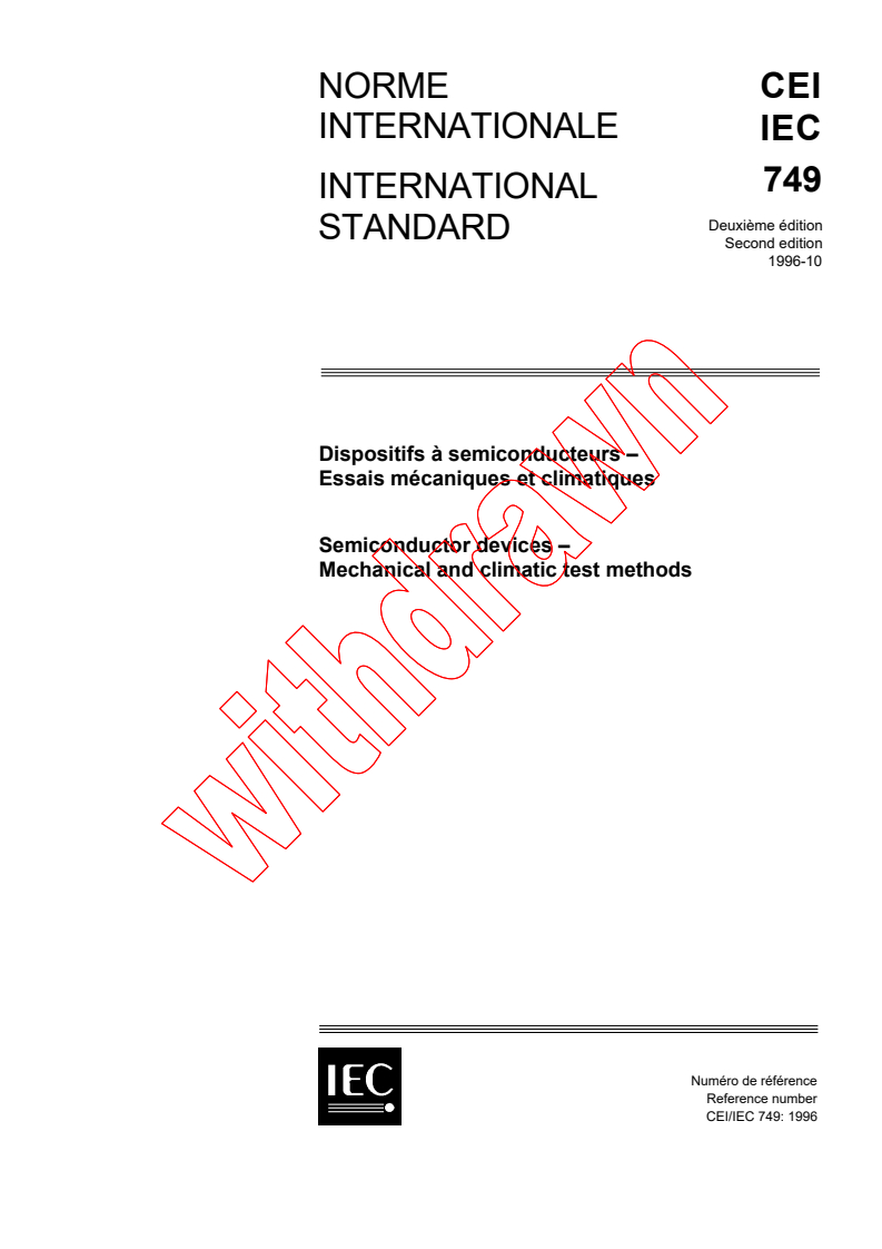 IEC 60749:1996 - Semiconductor devices - Mechanical and climatic test methods
Released:10/28/1996