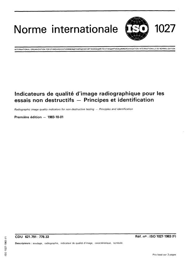 ISO 1027:1983 - Indicateurs de qualité d'image radiographique pour les essais non destructifs -- Principes et identification