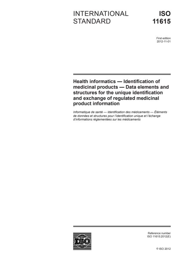 ISO 11615:2012 - Health informatics -- Identification of medicinal products -- Data elements and structures for the unique identification and exchange of regulated medicinal product information