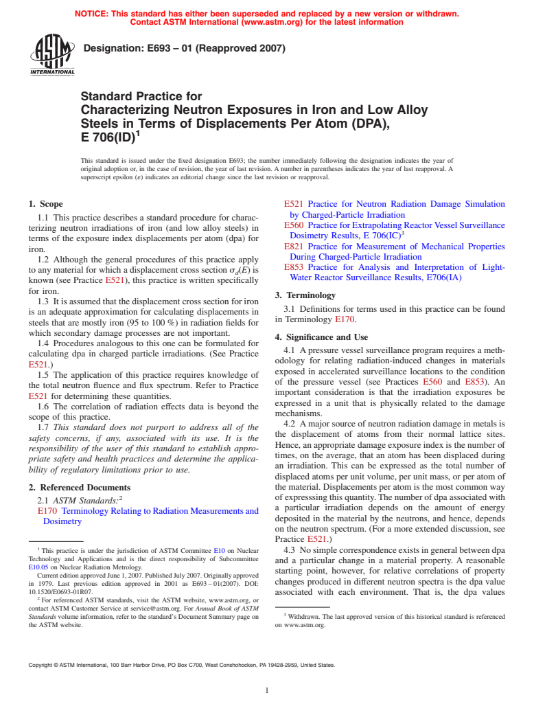 ASTM E693-01(2007) - Standard Practice for Characterizing Neutron Exposures in Iron and Low Alloy Steels in Terms of Displacements Per Atom (DPA), E 706(ID)