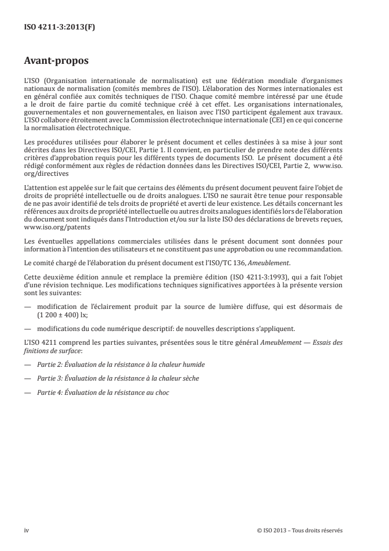 ISO 4211-3:2013 ISO 4211-3:2013 - Ameublement — Essais des finitions de surface — Partie 3: Évaluation de la résistance à la chaleur sèche
Released:5/14/2013 - Page 4 preview